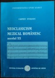Cumpara ieftin CARMEN STOIANOV-NEOCLASICISM MUZICAL ROMANESC/SEC.XX:Jora/Andricu/Lipatti/Toduta