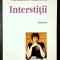 Interstitii, blocnotes - Alexandru Calinescu, ed. Polirom, colectia EGO nr. 15