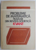Probleme de matematica traduse din revista sovietica Kvant