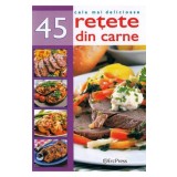Cele mai delicioase 45 retete din carne - Erc Press