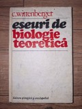 Eseuri de biologie teoretica- C. Wittenberger