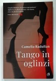 TANGO IN OGLINZI de CAMELIA RADULIAN , 2024
