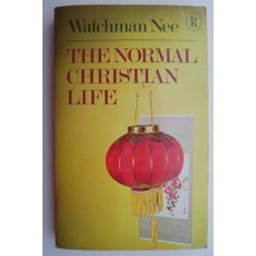 The Normal Christian Life &ndash; Watchman Nee