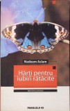 HARTI PENTRU IUBIRI RATACITE-NADEEM ASLAM-278558