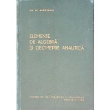 ELEMENTE DE ALGEBRA SI GEOMETRIE ANALITICA-GH.TH. GHEORGHIU-293758