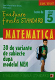 MATEMATICA. TESTE DE EVALUARE FINALA STANDARD. CLASA A V-A. -S. PELIGRAD, A. TURCANU, I. CAPRARU