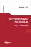 Drept procesual penal. Partea generala Ed.5 - Anastasiu Crisu