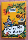 Timp de vis cu iepuri. Editura Albin CO, 2000 - Valeriu Ocrain