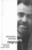 Alexandru Andrieș - Alb Negru (Caseta Audio) - A&amp;A Records - Stare Foarte Buna