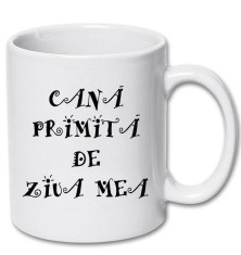 Cana alba personalizata &quot;Cana primita de ziua mea&quot;, INOVATIX&reg;. 330ml