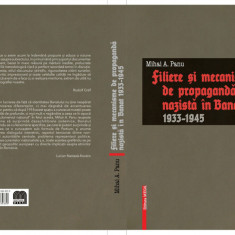 Filiere si mecanisme de propaganda nazista in Banat 1933-1945 Mihai A. Panu