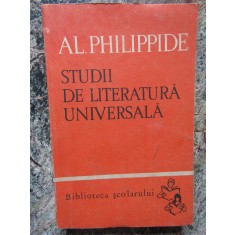 Studii De Literatura Universala - Al. Philippide