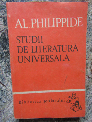 Studii De Literatura Universala - Al. Philippide foto