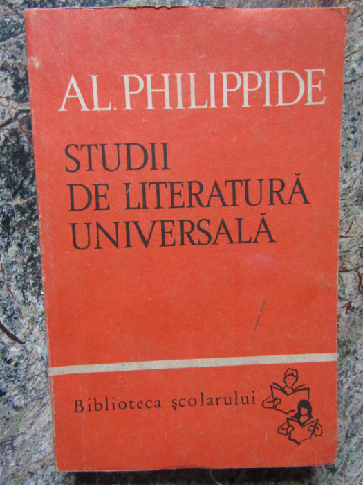 Studii De Literatura Universala - Al. Philippide