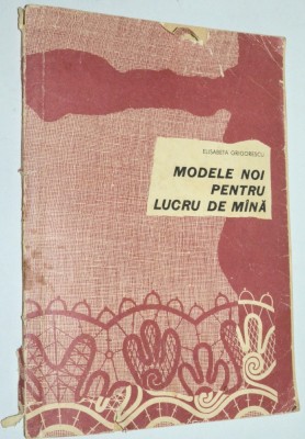 Modele noi pentru lucru de mana - Elisabeta Grigorescu 1967 foto