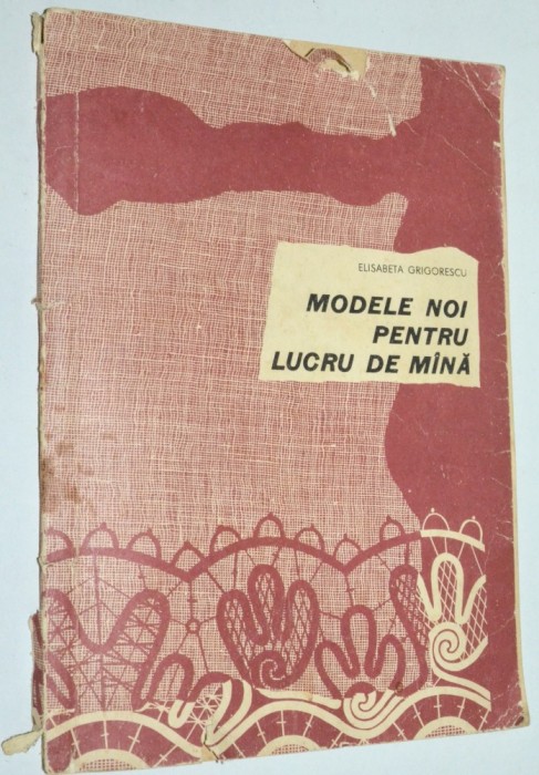 Modele noi pentru lucru de mana - Elisabeta Grigorescu 1967