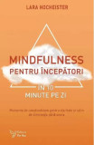 Mindfulness pentru incepatori in 10 minute pe zi