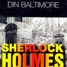 Crimele din Baltimore- Sherlock Holmes - Arthur Conan Doyle