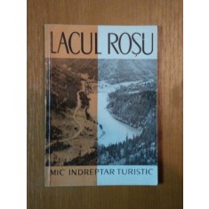 LACUL ROSU MIC INDREPTAR TURISTIC , 1963
