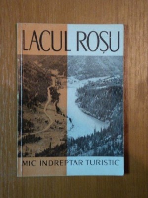 LACUL ROSU MIC INDREPTAR TURISTIC , 1963 foto
