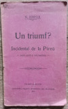 Un triumf? Incidentul de la Pireu - Nicolae Iorga// 1910