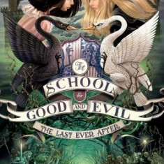 The School for Good and Evil #3: The Last Ever After