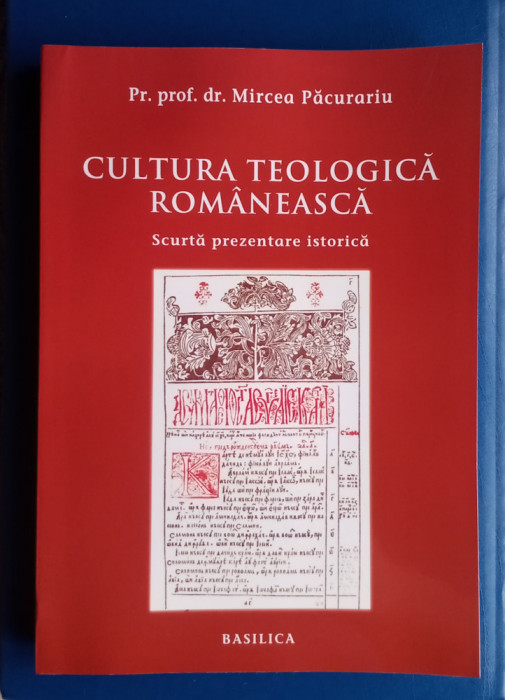 Cultura Teologica Rom&acirc;nească - Mircea Pacurariu