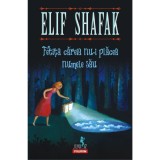 Fetita careia nu-i placea numele sau - Elif Shafak, Polirom