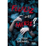 Felelsz vagy mersz? - Alyssa Sheinmel