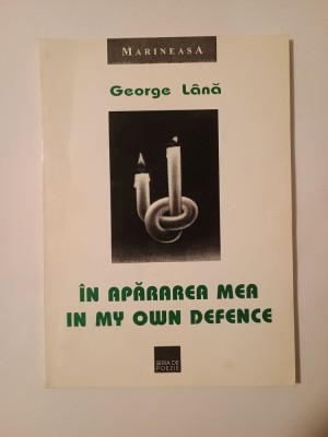 George L&amp;acirc;nă (dedicație / autograf) - &amp;Icirc;n apărarea mea / In My Own Defence foto