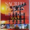 NATIONAL GEOGRAPHIC , SACRED PLACES OF A LIFETIME , 500 OF THE WORLD &#039; S MOST PEACEFUL AND POWERFUL DESTINATIONS , 2008