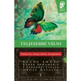 Teljesebb&eacute; v&aacute;lni - &Ouml;nfejleszt&eacute;s, &ouml;nmegval&oacute;s&iacute;t&aacute;s, &ouml;nmeghalad&aacute;s - Orosz Katalin