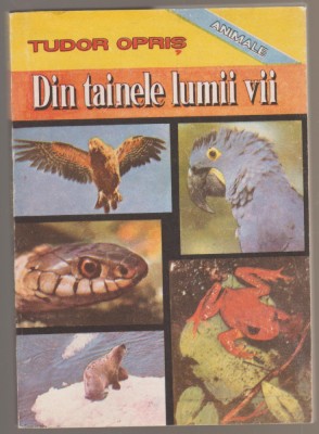 Tudor Opris - Din tainele lumii vii foto