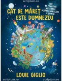 Cat de maret este Dumnezeu - Editura Scriptum