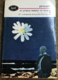 LITR20 IUH Biblioteca Pentru toti - BPT Nr.471 - Proust - La umbra fetelor in floare