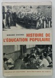 HISTOIRE DE L ' EDUCATION POPULAIRE par BENIGNO CACERES , 1964