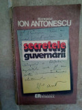 Ion Antonescu - Secretele guvernarii
