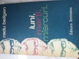 Cumpara ieftin Luni , marti , miercuri...- Radu Beligan