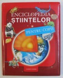 ENCICLOPEDIA STIINTELOR PENTRU COPII , 2013 * MINIMA UZURA