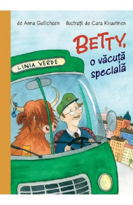 Betty, O Vacuta Speciala, Anna Gullichsen - Editura Art foto