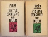 Cercetari etnografice si de folclor - I. Muslea (2 volume)
