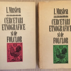 Cercetari etnografice si de folclor - I. Muslea (2 volume)