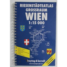 RIESENSTADTEATLAS GROSSRAUM WIEN , 1/ 15.000, ( ATLAS RUTIER AL VIENEI ) , 2004