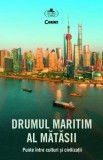 Drumul Mătăsii: Punte &Icirc;ntre Culturi și Civilizații - Carte de Istorie (Nouă/Anticariat)