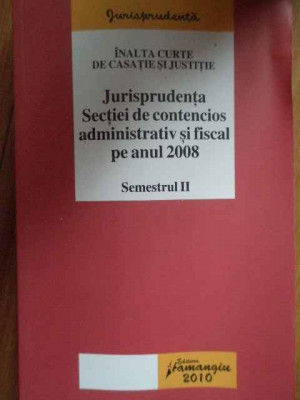 Jurisprudenta Sectiei De Contencios Administrativ Si Fiscal P - Inalta Curte De Casatie Si Justitie ,281724 foto