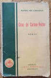 Craii de Curtea-Veche - Mateiu Ion Caragiale// 1929, prima editie