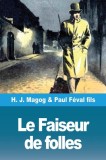 Le Faiseur de folles: Les Myst