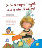 De ce sa respect reguli cand as putea sa ma joc! | Jennifer Moore-Mallinos, Didactica Publishing House