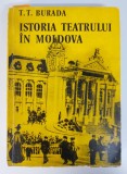T. T. Burada - Istoria teatrului &Atilde;&reg;n Moldova (ed. I. C. Chi&Aring;&pound;imia)