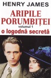 Henry James - Aripile porumbitei, volumul 1: O logodna secreta